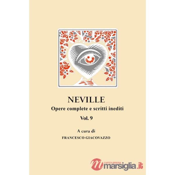 Neville. Opere complete e scritti inediti. Vol. 9