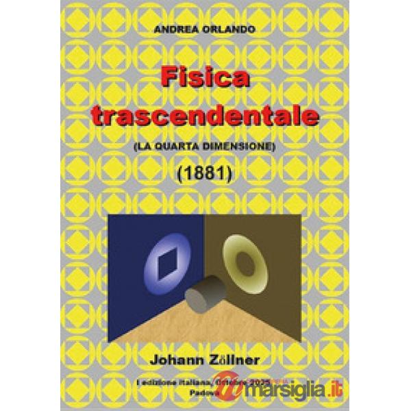 Fisica trascendentale (la quarta dimensione)