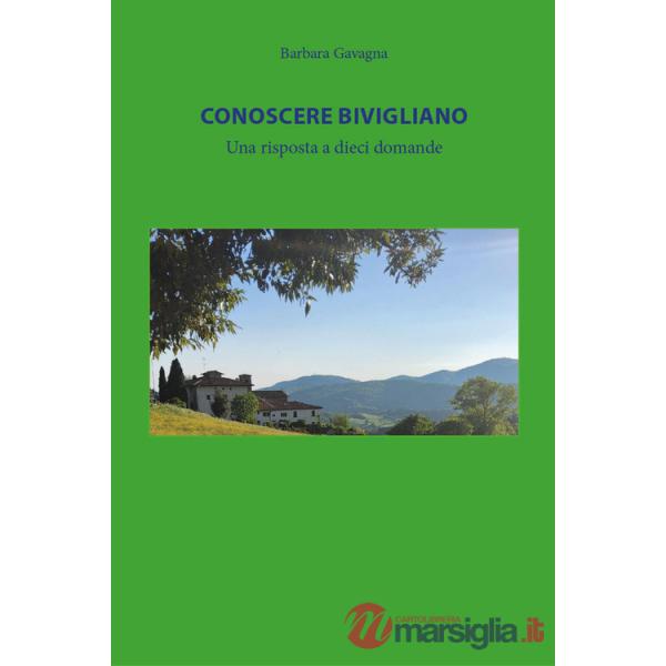 Conoscere Bivigliano. Una risposta a dieci domande