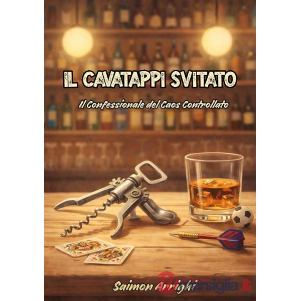 Cavatappi svitato. Il confessionale del caos controllato (Il)