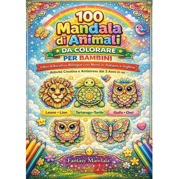 100 mandala di animali da colorare. Ediz. illustrata