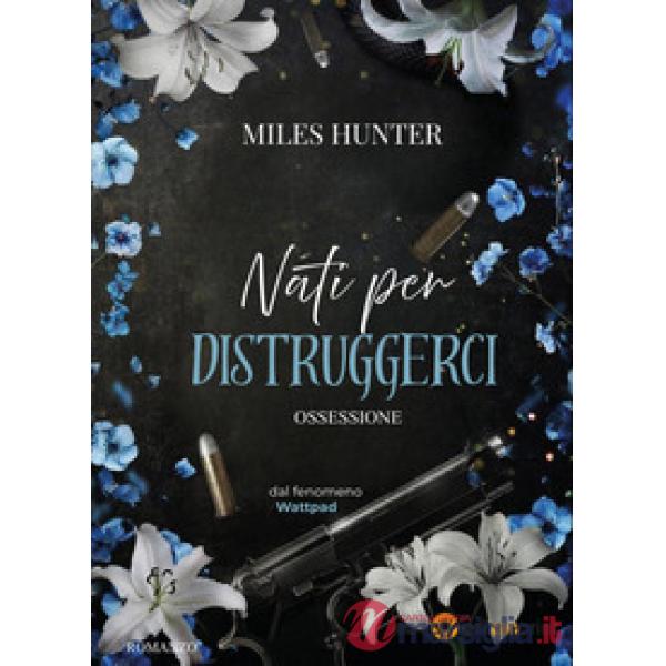 Nati per distruggerci. Ossessione