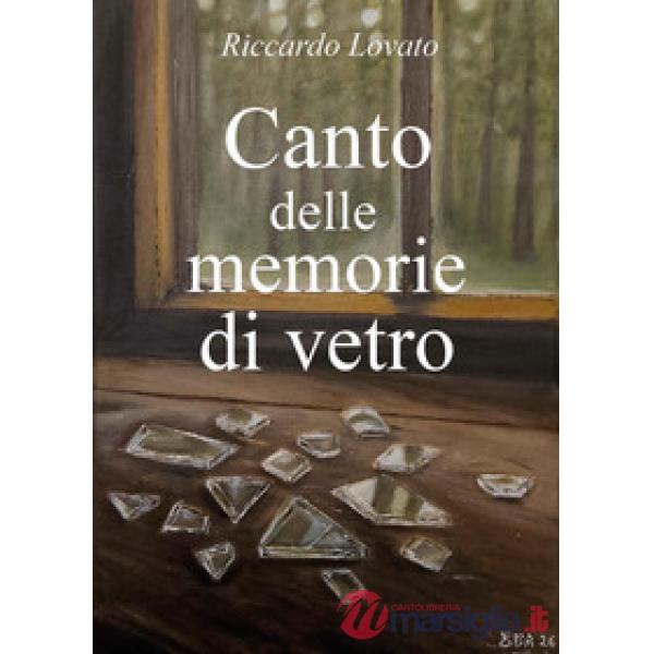 Canto delle memorie di vetro