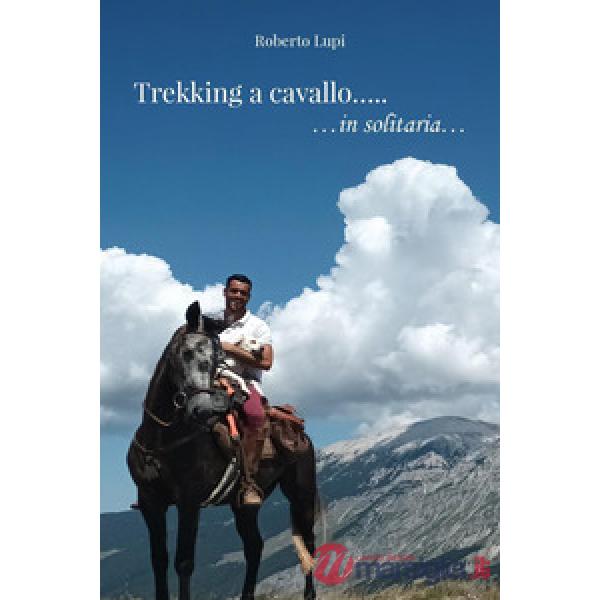 Trekking a cavallo... in solitaria