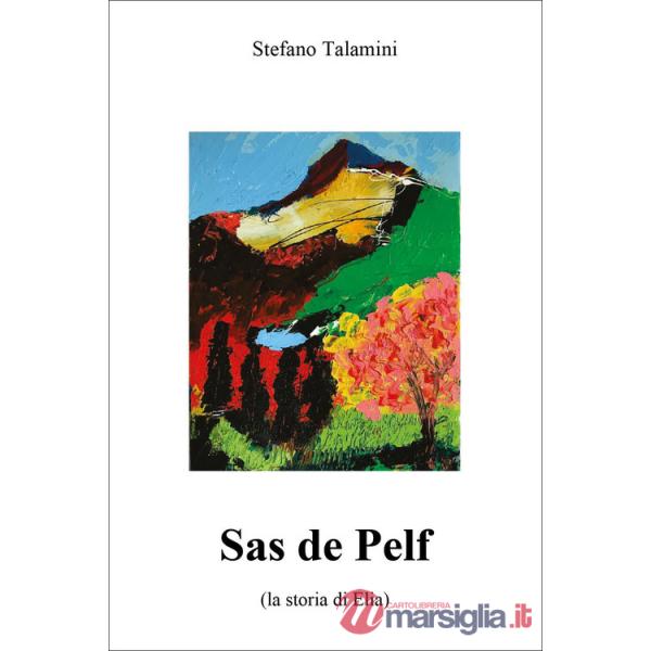 Sas de Pelf (la storia di Elia)