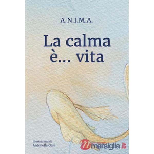 Calma è... vita (La)