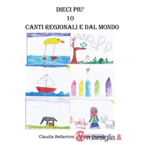 Dieci più 10: canti e filastrocche dialettali e dal mondo