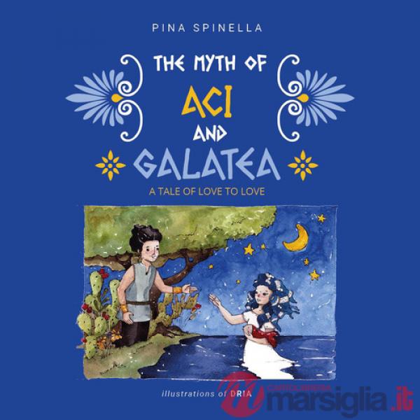 Myth of Aci and Galatea. A tale of love to love (The)