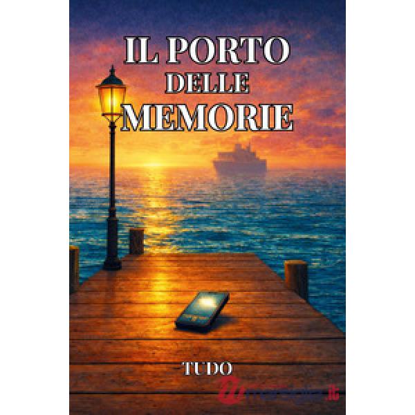 Porto delle memorie (Il)
