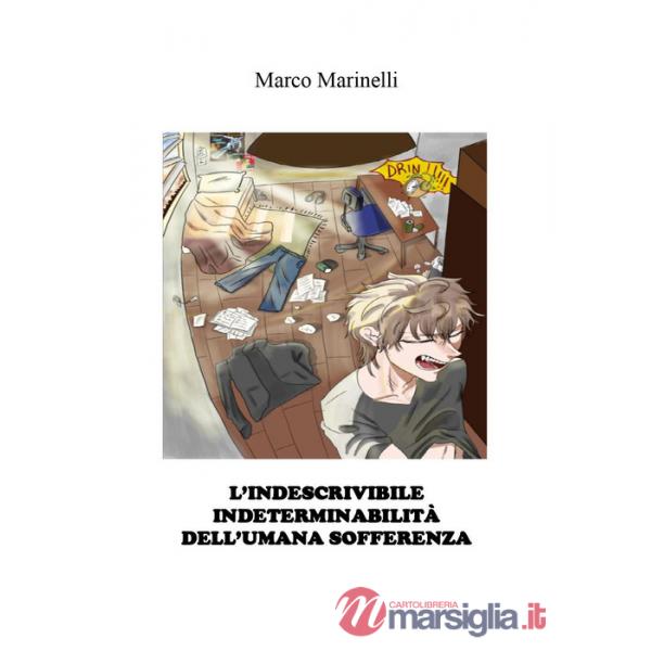 Indescrivibile indeterminabilità dell'umana sofferenza (L')