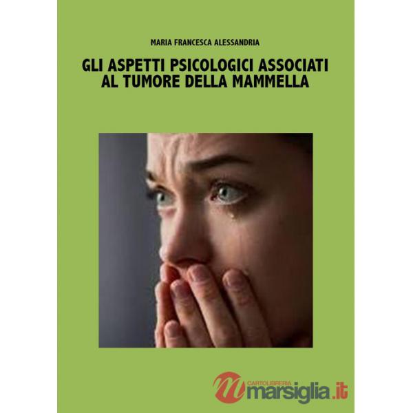 Aspetti psicologici associati al tumore della mammella (Gli)