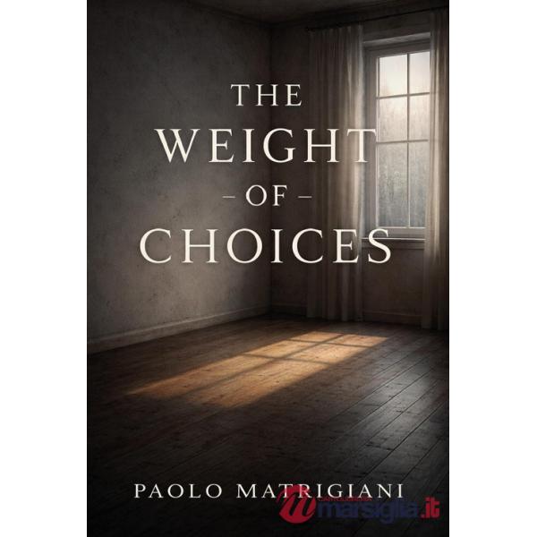 Weight of choices (The)