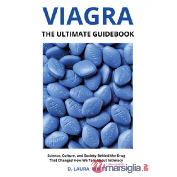 Viagra. The ultimate guidebook