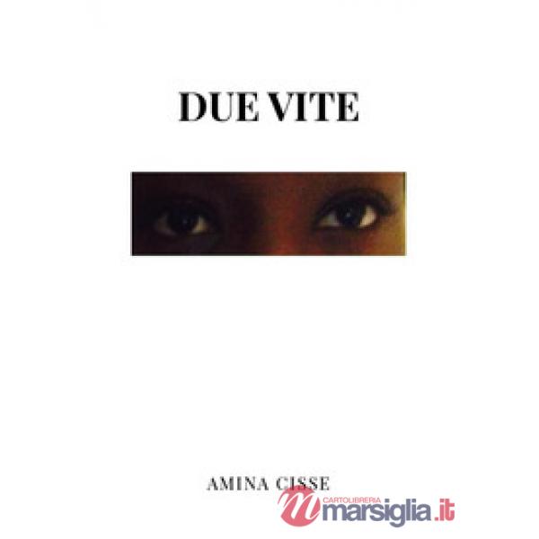 Due vite