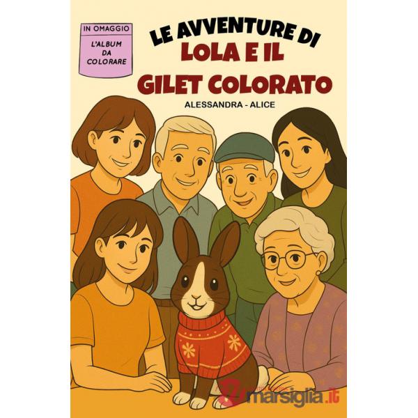 Avventure di Lola e il gilet colorato. Con album da colorare (Le)