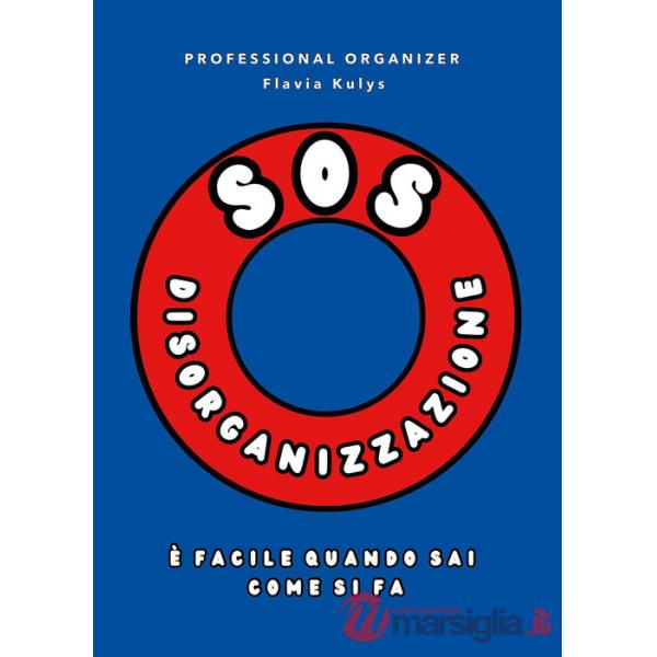 SOS disorganizzazione. È facile quando sai come si fa