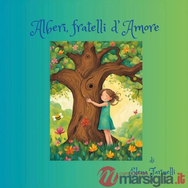 Alberi, fratelli d'amore. Ediz. illustrata
