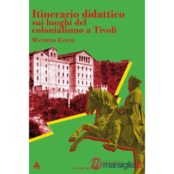 Itinerario didattico sui luoghi del colonialismo a Tivoli