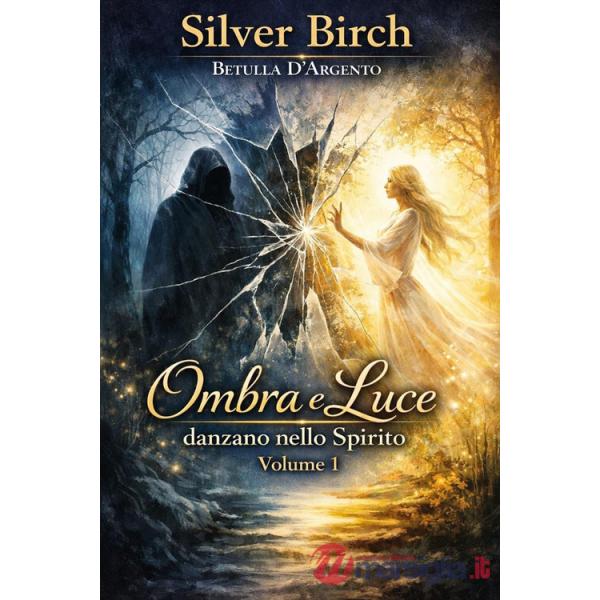 Ombra e luce danzano nello spirito. Vol. 1