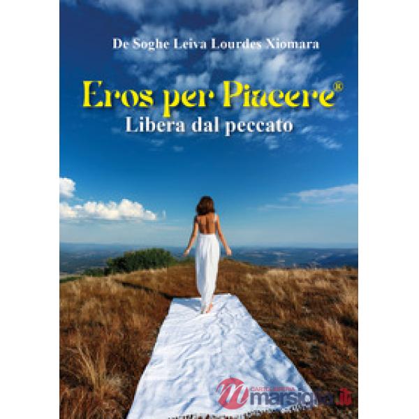 Eros per piacere®. Libera dal peccato