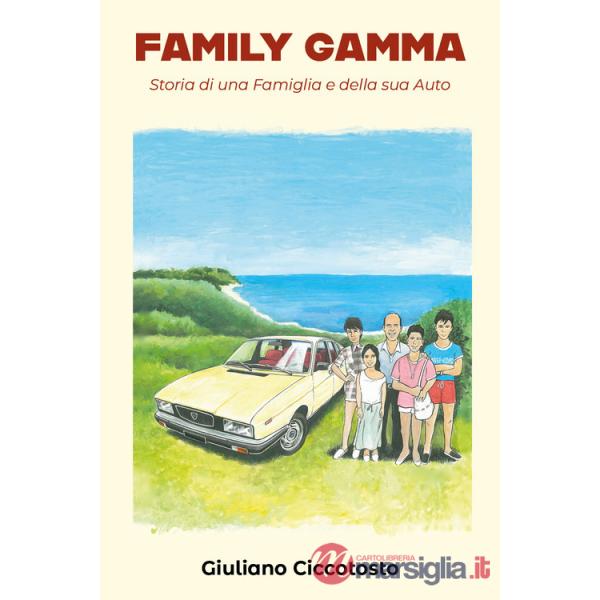 Family Gamma. Storia di una famiglia e della sua auto