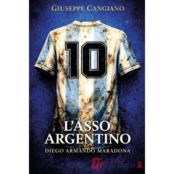 Asso argentino. Diego Armando Maradona (L')