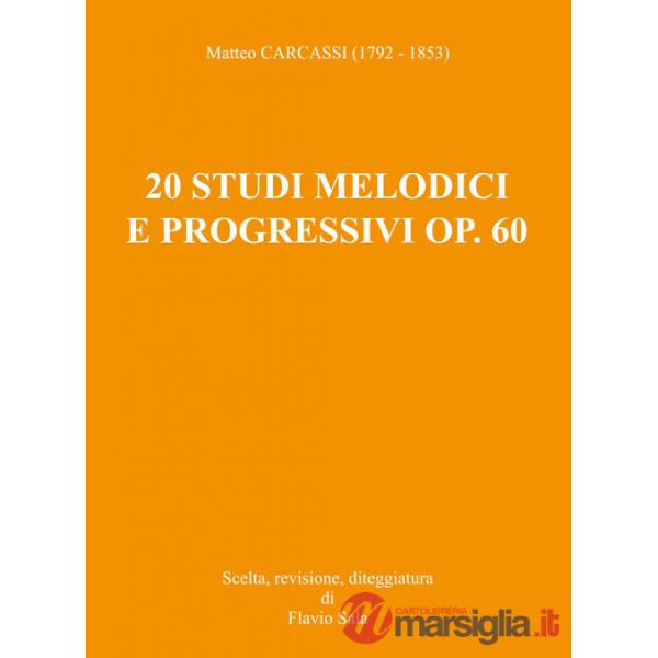 Matteo Carcassi (1792-1853): 20 Studi melodici e progressivi op. 60 per chitarra