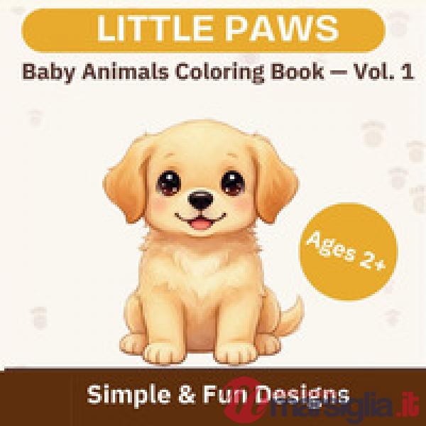 Baby animals. Little paws. Ediz. illustrata. Vol. 1