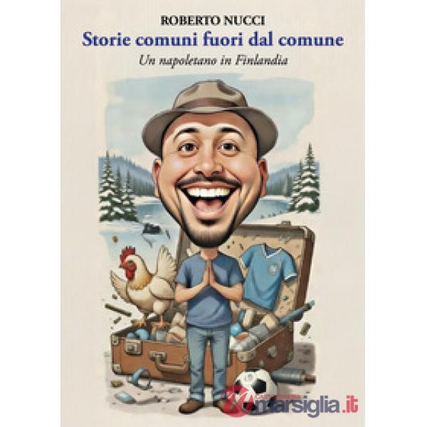 Storie comuni fuori dal comune. Un napoletano in Finlandia