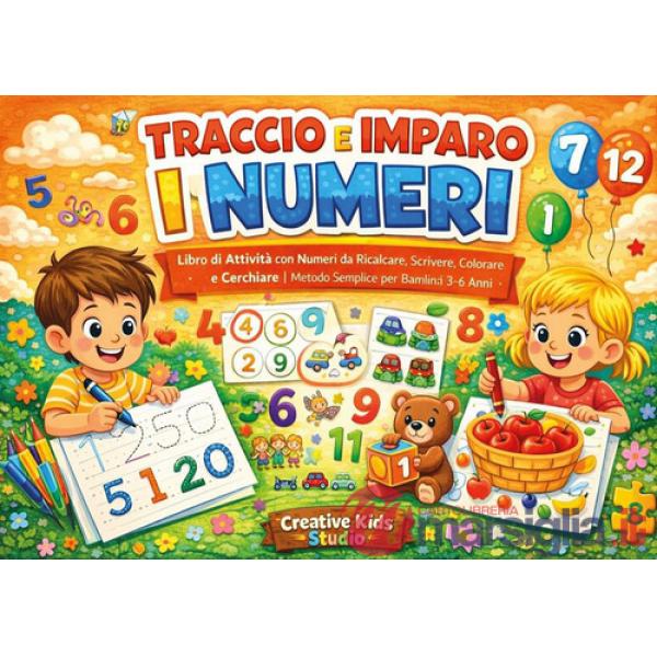 Traccio e imparo i numeri. Libro di attività con numeri da ricalcare. Scrivere, colorare e cerchiare. Ediz. illustrata