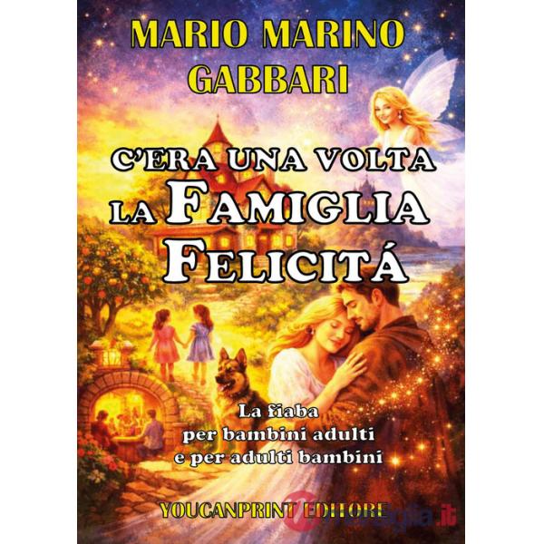 C'era una volta la famiglia Felicità