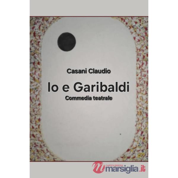 Io e Garibaldi