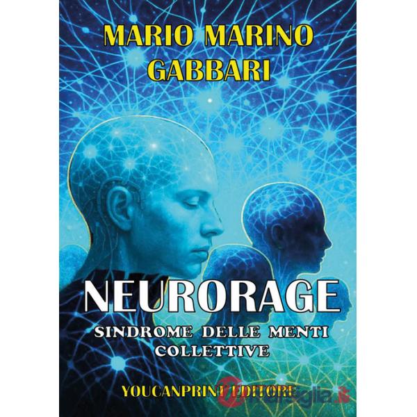 Neurorage. Sindrome delle menti collettive