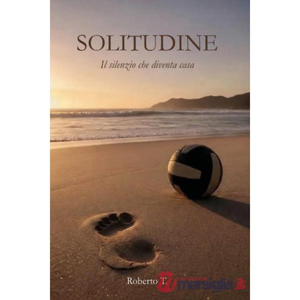 Solitudine. Il silenzio che diventa casa