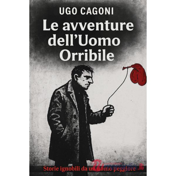 Avventure dell'uomo orribile (Le)