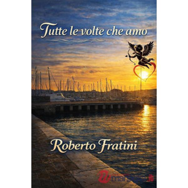 Tutte le volte che amo