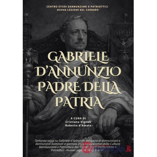Gabriele d'Annunzio padre della patria