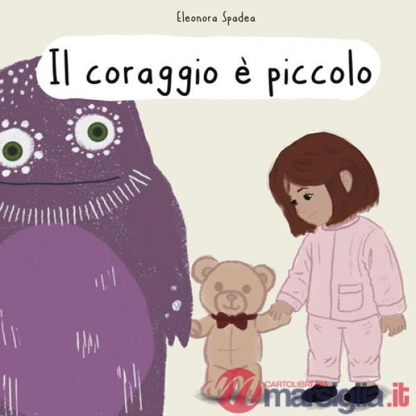 Coraggio è piccolo (Il)