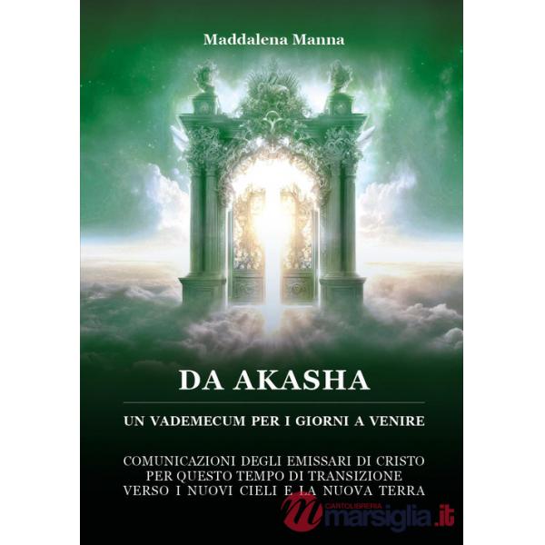 Da Akasha. Un vademecum per i giorni a venire. Vol. 2