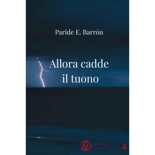Allora cadde il tuono