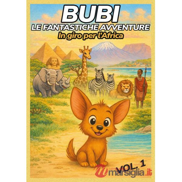 Bubi. Le fantastiche avventure. In giro per l'Africa. Vol. 1