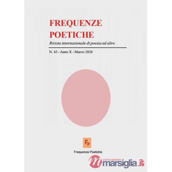 Frequenze poetiche. Rivista internazionale di poesia ed altro (2026). Vol. 46