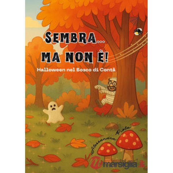 Sembra... ma non è! Halloween nel bosco di Contà