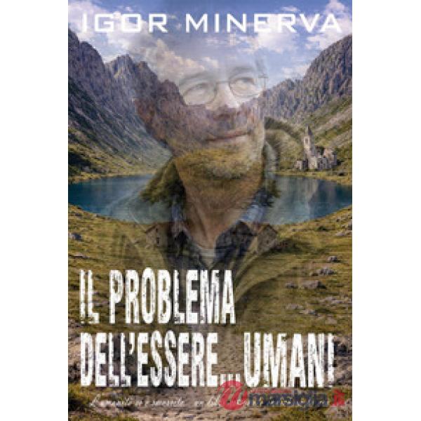 Problema dell'essere... umani (Il)