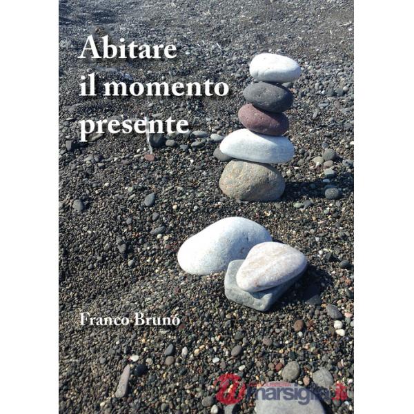 Abitare il momento presente