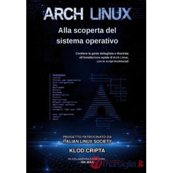 Arch Linux. Alla scoperta del sistema operativo
