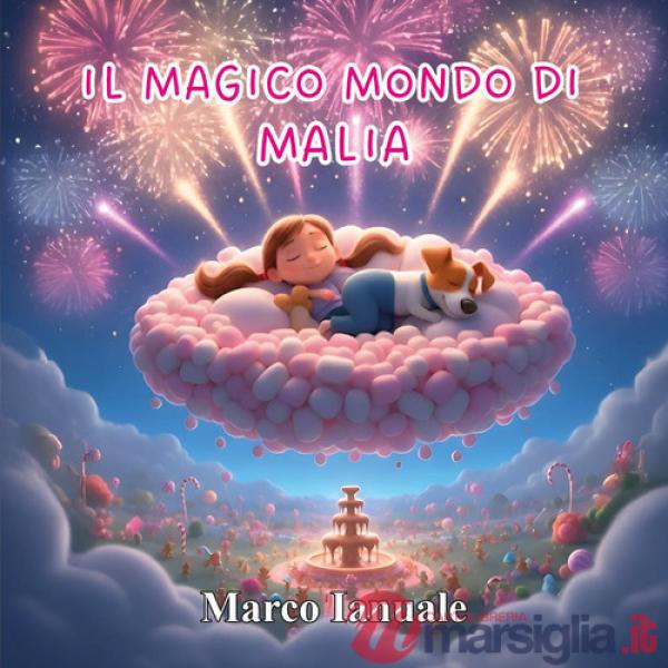 Magico mondo di Malia (Il)