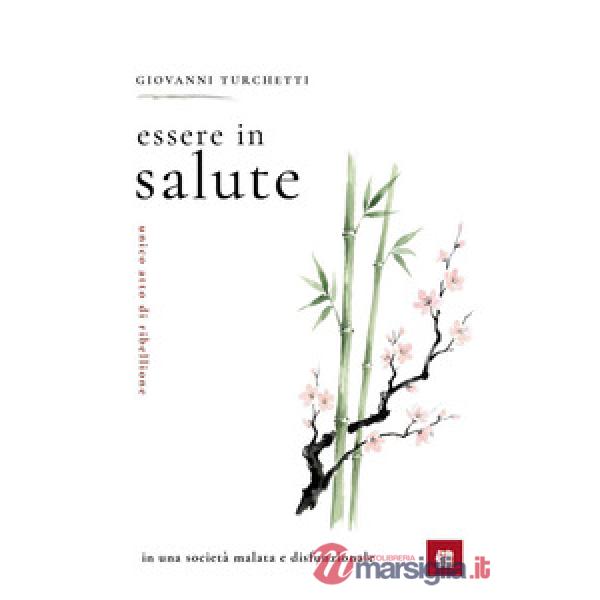Essere in salute: unico atto di ribellione