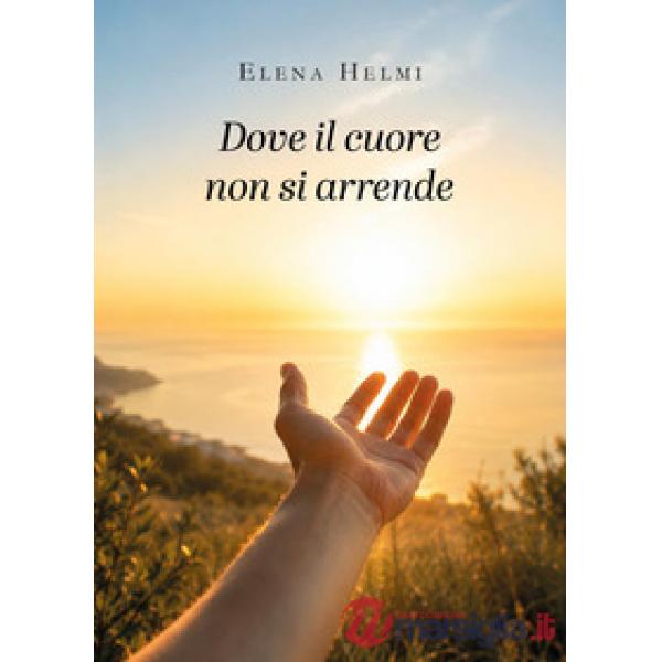Dove il cuore non si arrende