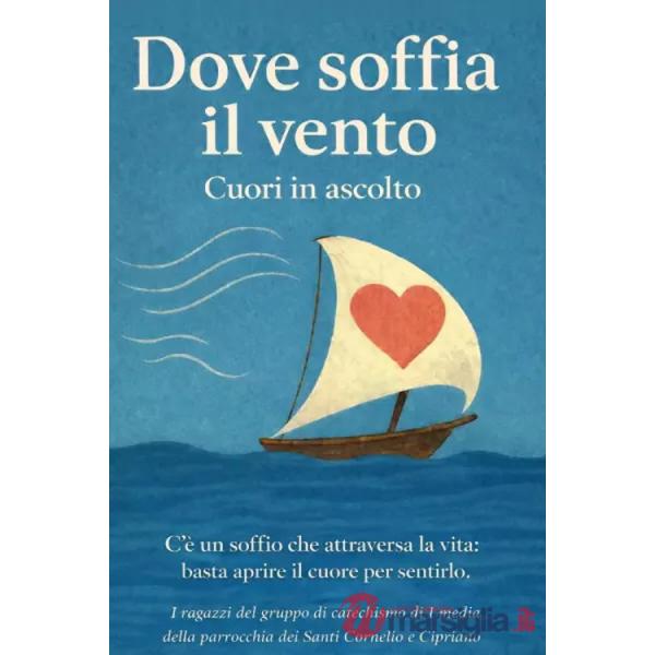 Dove soffia il vento. Cuori in ascolto